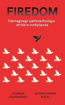 portada Firedom: Fjárhagslegt Sjálfstæðissögur Afrískra Innflytjenda (en Icelandic)