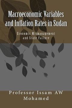portada Macroeconomic Variables and Inflation Rates in Sudan: Economic Mismanagement and State Failure (en Inglés)