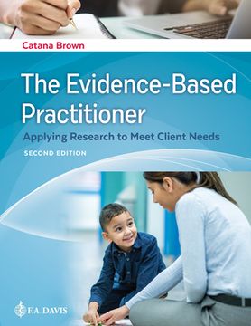 portada The Evidence-Based Practitioner: Applying Research to Meet Client Needs (in English)