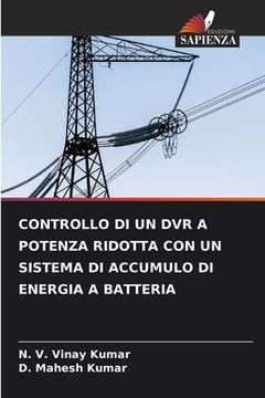 portada Controllo Di Un DVR a Potenza Ridotta Con Un Sistema Di Accumulo Di Energia a Batteria (en Italiano)
