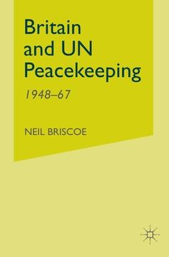 portada Britain and Un Peacekeeping: 1948-67 (en Inglés)