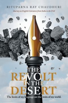portada The Revolt in the Desert: Journey on English Literature from India to the Usa (en Inglés)