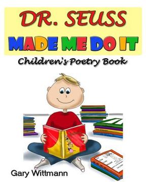 portada Dr. Seuss Made Me Do It Children's Poetry (en Inglés)