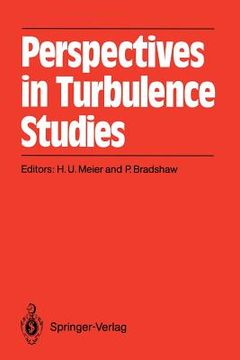 portada perspectives in turbulence studies: dedicated to the 75th birthday of dr. j. c. rotta international symposium dfvlr research center, gottingen, may 11