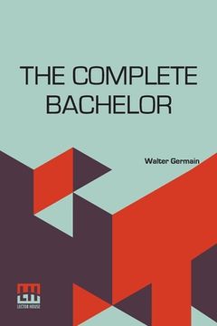 portada The Complete Bachelor: Manners For Men (en Inglés)