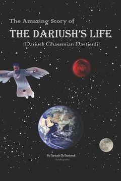 portada The Amazing Story of Dariush's Life: (Dariush Ghasemian Dastjerdi) (in English)