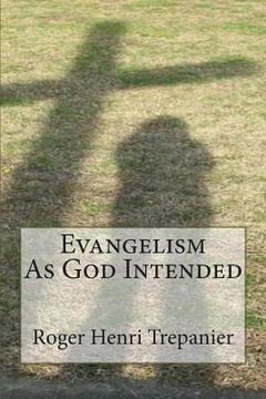portada Evangelism As God Intended (en Inglés)