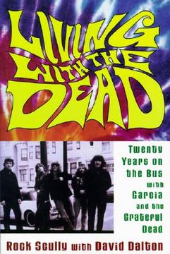 portada Living With the Dead: Twenty Years on the bus With Garcia and the Grateful Dead (in English)