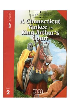 portada A Connecticut Yankee in King Arthur's Court - Components: Student's Book (Story Book and Activity Section), Multilingual glossary, Audio CD (en Inglés)