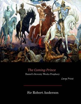 portada The Coming Prince: Daniel's Seventy Weeks Prophecy (Large Print) (en Inglés)