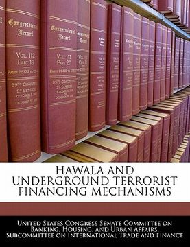 portada hawala and underground terrorist financing mechanisms (en Inglés)