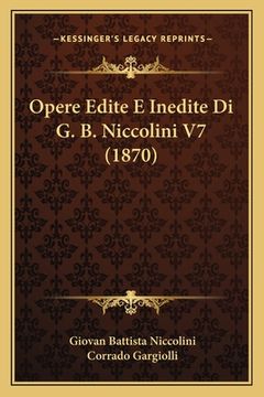 portada Opere Edite E Inedite Di G. B. Niccolini V7 (1870) (en Italiano)