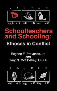 portada schoolteachers and schooling: ethoses in conflict (in English)