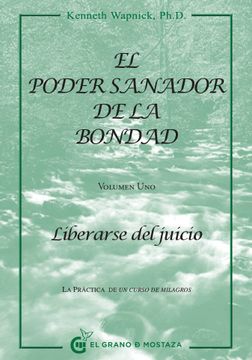 portada Poder Sanador de la Bondad, el - Volumen uno (in Spanish)