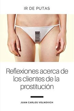 portada Ir de Putas. Reflexiones Acerca de los Clientes de la Prostitucion (in Spanish)