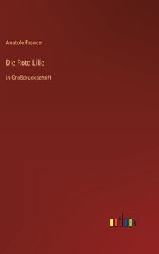 portada Die Rote Lilie: in Großdruckschrift (in German)