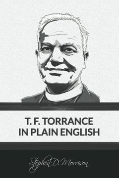 portada T. F. Torrance in Plain English