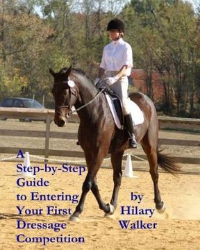 portada A Step-by-Step Guide to Entering Your First Dressage Competition