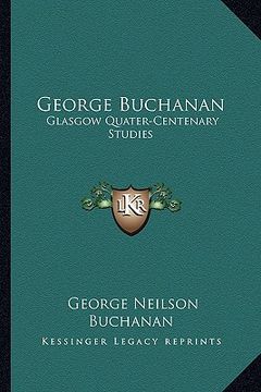 portada george buchanan: glasgow quater-centenary studies