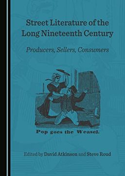 portada Street Literature of the Long Nineteenth Century: Producers, Sellers, Consumers (en Inglés)