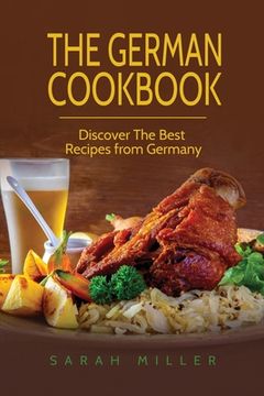 portada The German Cookbook: Discover The Best Recipes from Germany (in English)