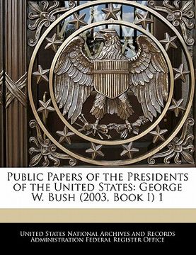 portada public papers of the presidents of the united states: george w. bush (2003, book i) 1