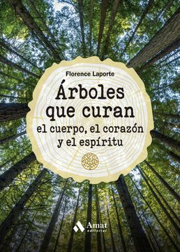 portada Arboles que Curan el Cuerpo, el Corazon y el Espiritu (in Spanish)
