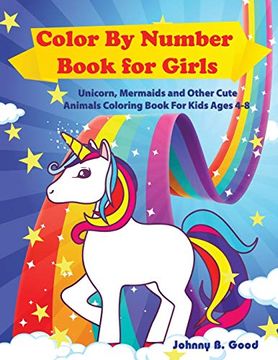 portada Color by Number Book for Girls: Unicorn, Mermaids and Other Cute Animals Coloring Book for Kids Ages 4-8 (Stocking Stuffers) 
