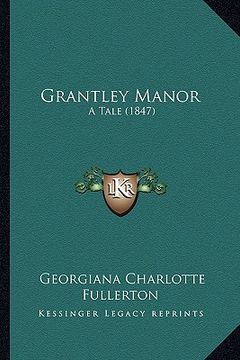 portada grantley manor: a tale (1847)