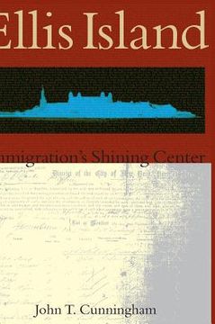 portada Ellis Island: Immigration's Shining Center (en Inglés)
