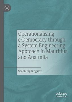 portada Operationalising E-Democracy Through a System Engineering Approach in Mauritius and Australia (en Inglés)