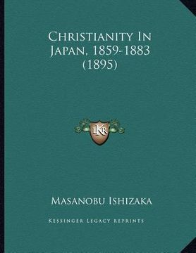 portada christianity in japan, 1859-1883 (1895) (en Inglés)