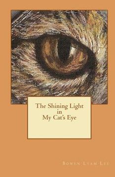 portada the shining light in my cat's eye (en Inglés)