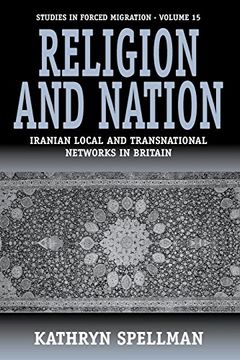portada Religion and Nation: Iranian Local and Transnational Networks in Britain (Forced Migration) (in English)