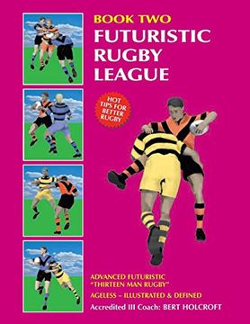 portada Book 2: Futuristic Rugby League: Academy of Excellence for Coaching Rugby Skills and Fitness Drills (en Inglés)