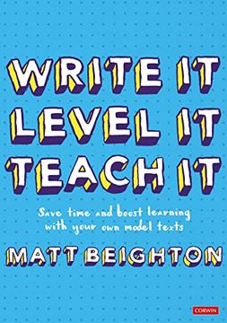 portada Write It Level It Teach It: Save Time and Boost Learning with Your Own Model Texts (in English)