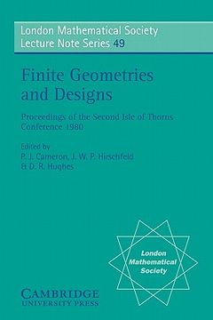 portada Finite Geometries and Designs Paperback: Proceedings of the Second Isle of Thorns Conference 1980 (London Mathematical Society Lecture Note Series) (in English)