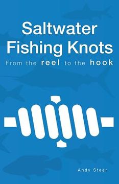 portada Saltwater Fishing Knots - From the reel to the hook (en Inglés)