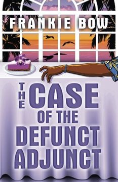 portada The Case of the Defunct Adjunct: A Professor Molly Mystery (Mahina State Mysteries)