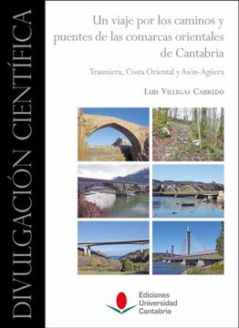 portada Un Viaje por los Caminos y Puentes de las Comarcas Orientales de Cantabria: Trasmiera, Costa Oriental y Ason-Aguera