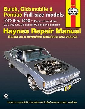 portada buick, oldsmobile & pontiac full-size models: 1970 thru 1990 (in English)
