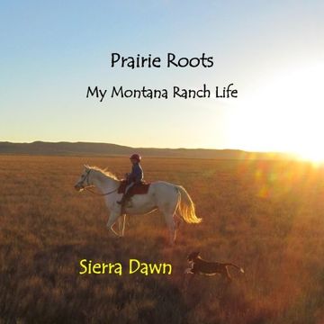 portada Prairie Roots: My Montana Ranch Life