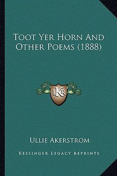 portada toot yer horn and other poems (1888) (en Inglés)