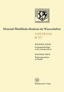 portada Fertigungstechnologie in Den Neunziger Jahren. Werkzeugmaschinen Im Wandel: 298. Sitzung Am 7. Juli 1982 in Düsseldorf (in German)