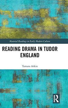 portada Reading Drama in Tudor England (Material Readings in Early Modern Culture) (en Inglés)