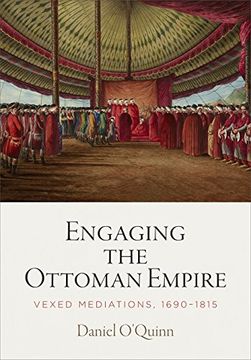 portada Engaging the Ottoman Empire: Vexed Mediations, 1690-1815 (Material Texts) (in English)