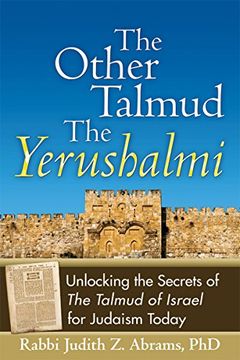 portada The Other Talmudathe Yerushalmi: Unlocking the Secrets Ofathe Talmud of Israel for Judaism Today