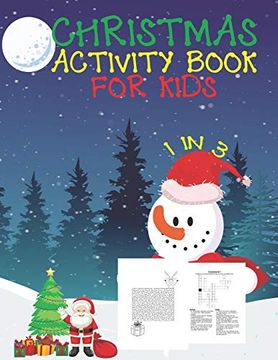 portada Christmas Activity Book for Kids 1 in 3: A fun kid Workbook Game for Learning, Coloring, dot to Dot, Mazes, Word Search and Crossword (en Inglés)