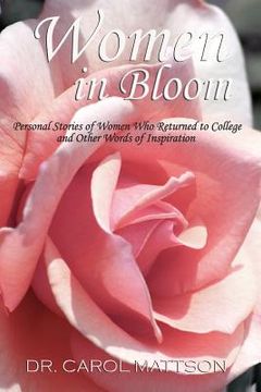 portada Women in Bloom: Personal Stories of Women Who Returned to College and Other Words of Inspiration (en Inglés)