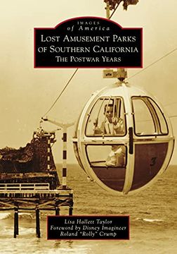 portada Lost Amusement Parks of Southern California: The Postwar Years (Images of America) (in English)